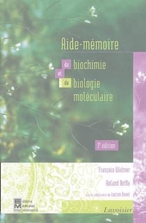 AIDE-MEMOIRE DE BIOCHIMIE ET DE BIOLOGIE MOLECULAIRE. 3E EDITION