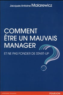 Comment etre un mauvais manager