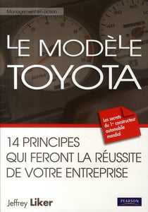Le modèle toyota - 14 principes qui feront la réussite de votre entreprise (2e édition)