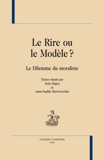 Le rire ou le modèle ? le dilemme du moraliste
