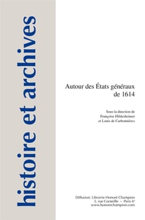 Histoire et archives Tome 15 : autour des Etats généraux de 1614