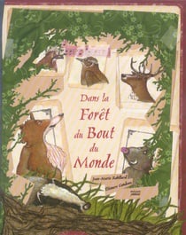 Dans la foret du bout du monde