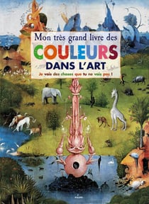 Mon très grand livre des couleurs dans l'art