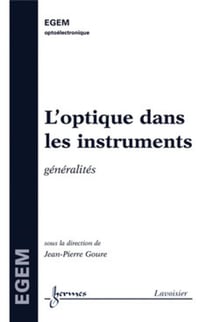 L'optique dans les instruments - généralités - traité EGEM série optoélectronique