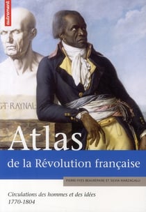 Atlas de la revolution francaise - un basculement mondial, 1770-1804 [1776-1815]