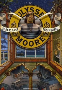 Ulysse Moore Tome 4 : l'île aux masques