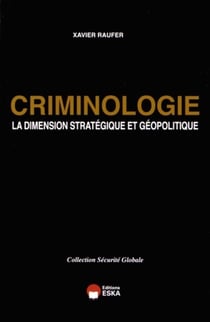 Sécurité globale : criminologie - la dimension stratégique et géopolitique
