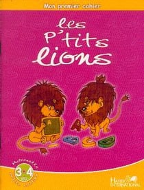 Mon premier cahier - les p'tits lions - PS