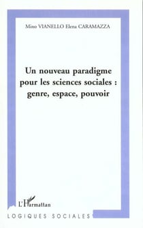 Un nouveau paradigme pour les sciences sociales : genre, espace, pouvoir