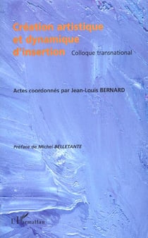 CRÉATION ARTISTIQUE ET DYNAMIQUE D'INSERTION