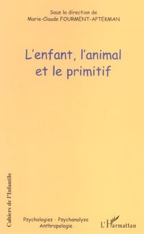 L'enfant, l'animal et le primitif