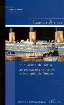 Le cinema du futur - les enjeux des nouvelles technologies de l'image