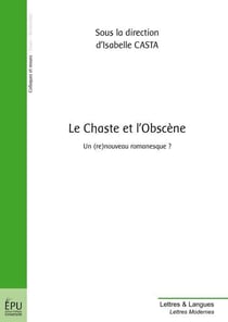 Le chaste et l'obscène - un (re)nouveau romanesque ?