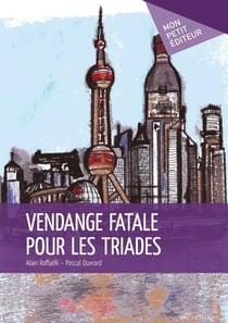 Vendange fatale pour les triades