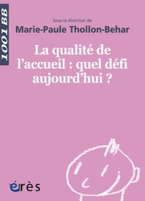 La qualité de l'accueil: quel défi aujourd'hui?