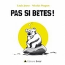Pas si bêtes !