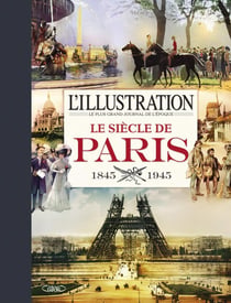 L'illustration - le siècle de Paris