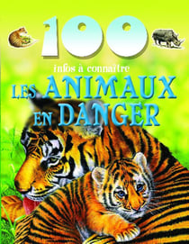 100 infos à connaître - animaux en danger