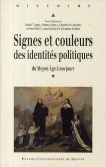 Signes et couleurs des identités politiques du moyen âge à nos jours