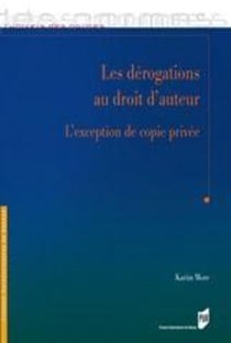 Les dérogations au droit d'auteur - l?exception de copie privée