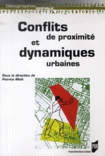 Conflits de proximité et dynamiques urbaines