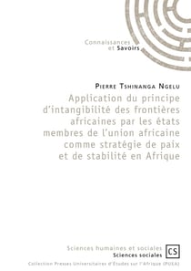 Application du principe d'intangibilité des frontières africaines par les états membres de l'UA