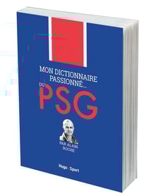 Mon dictionnaire passionné... du psg