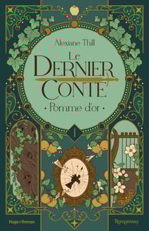 Le dernier conte Tome 1 : Pomme d'or