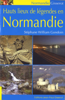 Hauts lieux de légendes en normandie