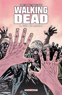 Walking Dead Tome 9 : ceux qui restent