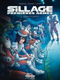 Sillage - premières armes Tome 1 : esprit d'équipe