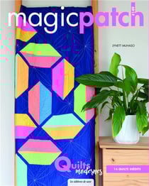 Magic patch n.149 : quilts modernes
