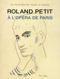 Roland petit à l'opéra de paris - un patrimoine pour la danse