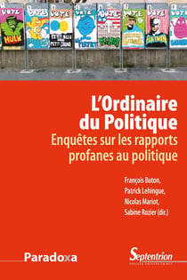 L'ordinaire du politique- enquête sur les rapports profanes au politique