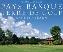 Pays Basque, terre de golf - Landes - Béarn