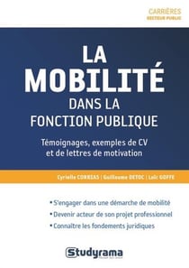 La mobilité dans la fonction publique - témoignages, exemples de CV et de lettres de motivation