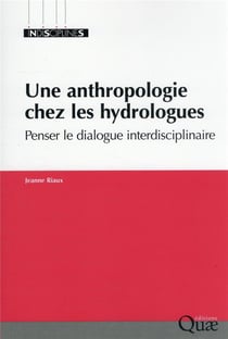 Une anthropologie chez les hydrologues : penser le dialogue interdisciplinaire