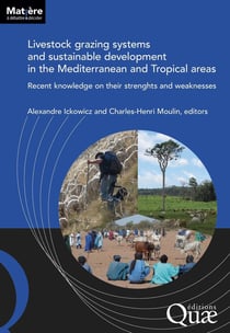 Livestock grazing systems and sustainable development in the mediterranean and tropical areas : Recent knowledge on their strenghts and weaknesses