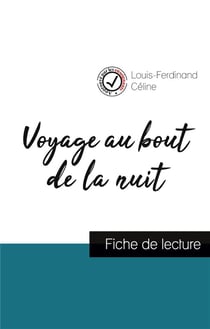 Voyage au bout de la nuit de Louis-Ferdinand Céine (fiche de lecture et analyse complète de l'oeuvre)