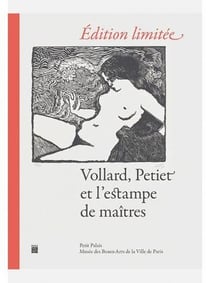 Edition limitée, Vollard, Petiet et l'estampe de maïtres