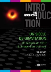 Un siècle de gravitation - de l'éclipse de 1919 à l'image d'un trou noir