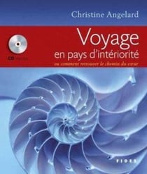 Voyage en pays d'intériorité - ou comment retrouver le chemin du coeur