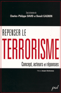 Repenser le terrorisme : concept, acteurs et reponses