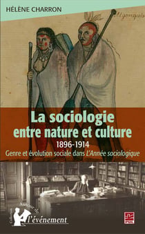La sociologie entre nature et culture, 1896-1914 : genre et évolution sociale dans "l'année sociologique"