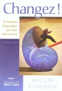 Changez ! - Et Devenez La Personne Que Vous Devriez Être 2Ed (2E Édition)