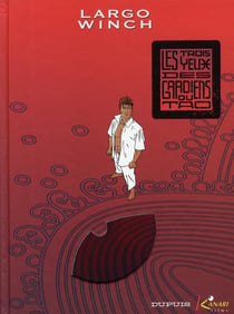 Largo Winch Tome 15 : les trois yeux des gardiens du Tao