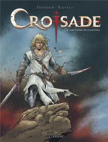 Croisade Tome 5 : Gauthier de Flandre