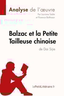 Balzac et la petite tailleuse chinoise, de Dai Sijie : analyse complète de l'oeuvre et résumé