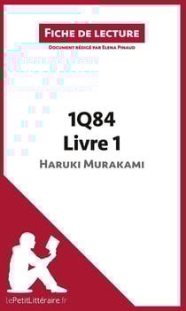 Fiche de lecture : 1Q84 d'Haruki Murakami - Livre 1 de Haruki Murakami - analyse complète de l'oeuvre et résumé