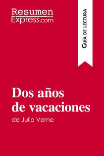 Dos años de vacaciones de Julio Verne (guía de lectura) : resumen y análisis completo